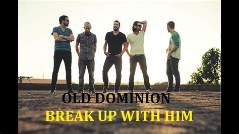 break up with him old dominion