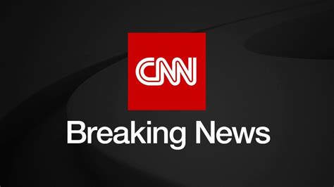 breaking news and live updates from cnn