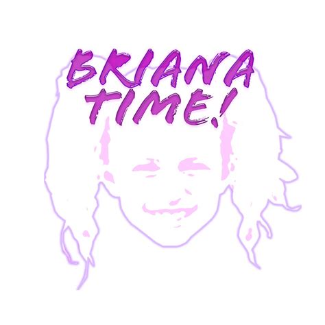 briana for time