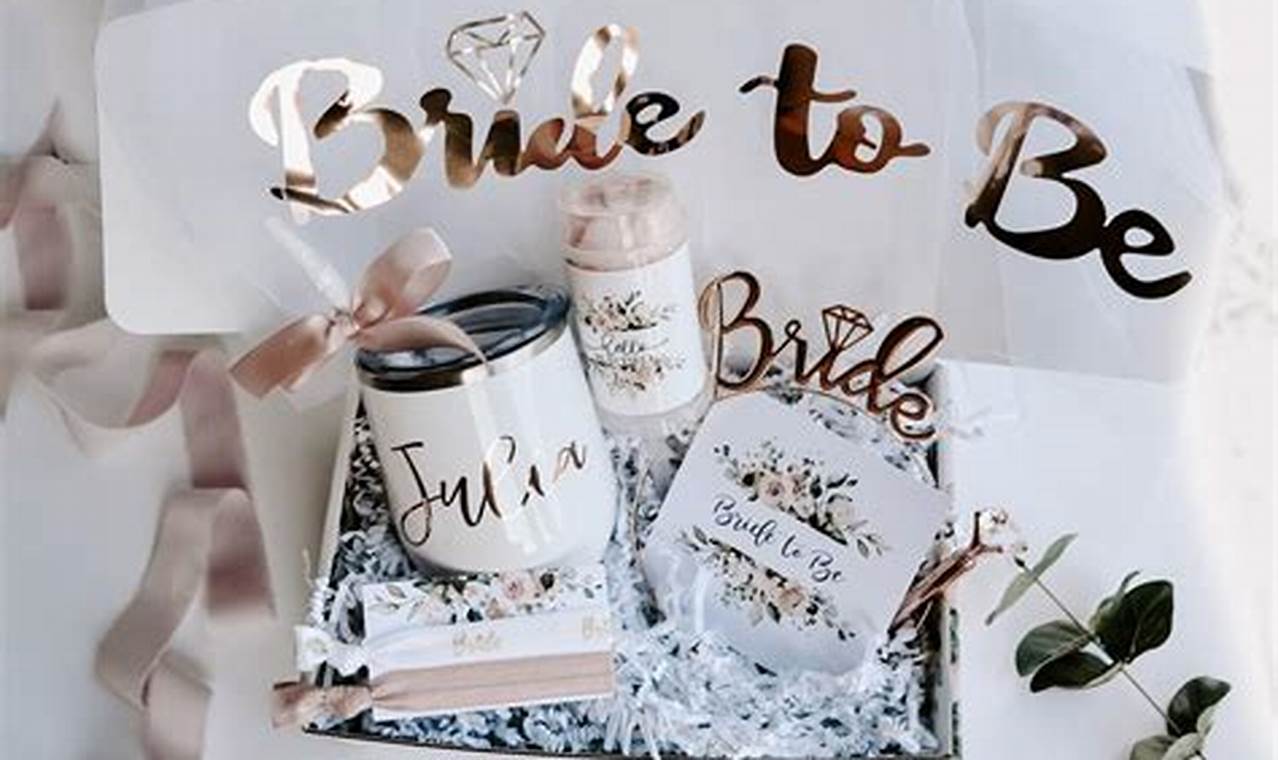 Unveiling the Perfect Bride-to-Be Gifts: A Guide to Memorable Moments