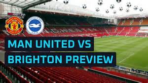Brighton Vs Man Utd