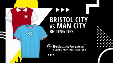bristol city vs man city betting tips
