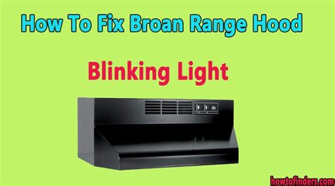 Broan Range Hood Filter Light Blinking