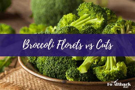 broccoli cuts vs florets