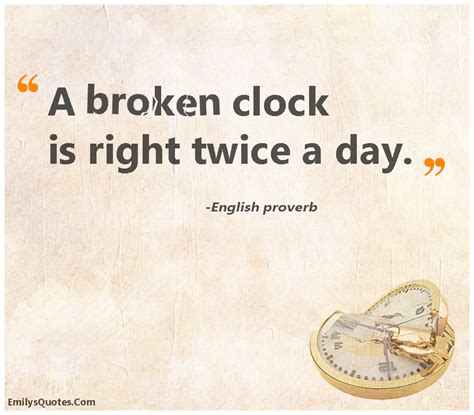 Broken Clock Correct Twice A Day