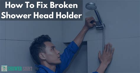 broken shower head holder
