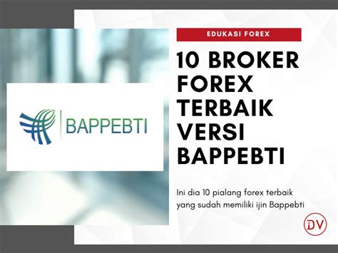 Legal dan Aman! Ini Daftar 66 Broker Forex Terdaftar di Bappebti (2022)