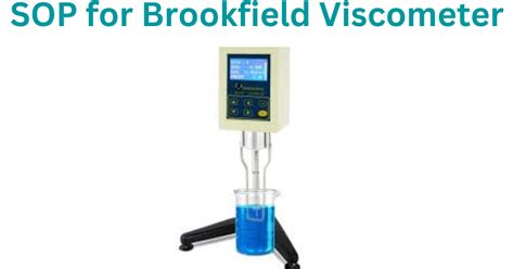 Brookfield Viscometer Standard Operating Procedure