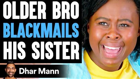 Mean Brother Blackmailed Step Sister Telegraph