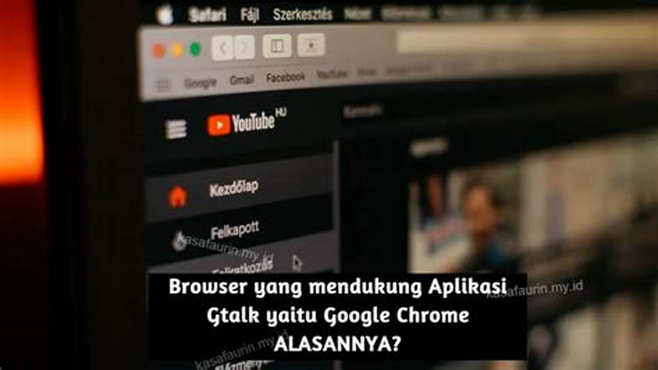 Browser yang Mendukung Aplikasi Google Talk (GTalk)