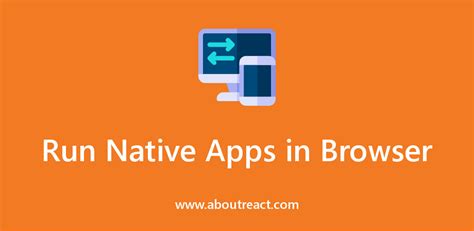 Browser Native Applications