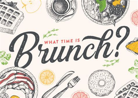 Discover the Ultimate Brunch Times Guide: Indulge in Your Sweetest Weekends