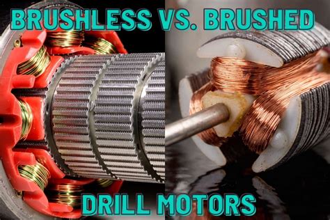 Brushless Vs Brushed Motor Drill