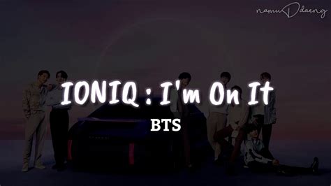 BTS IONIQ I'm On it Lyrics Kgasa