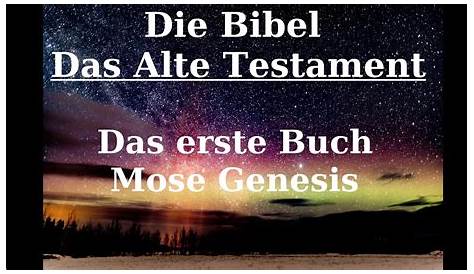 DIe Bibel Das erste Buch Mose Genesis - YouTube