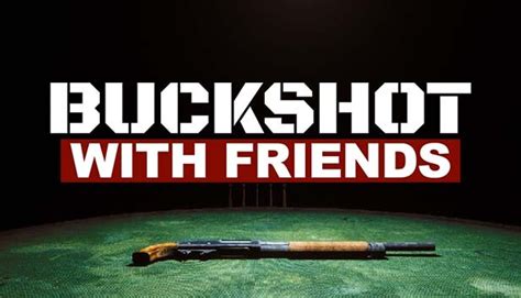 buckshot with friends crack