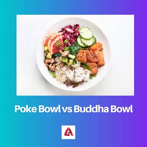 buddha bowl vs poke bowl