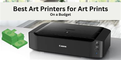 Budget Printer For Art Prints