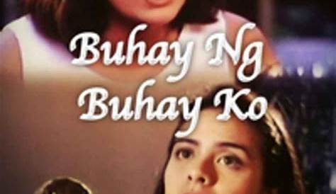 Buhay Ng Buhay Ko Tagalog Movie Streaming Online Watch