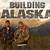 building alaska cast