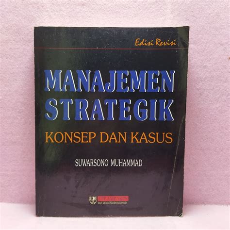Jual Manajemen Strategik Konsep dan Kasus by Suwarsono Muhammad Edisi