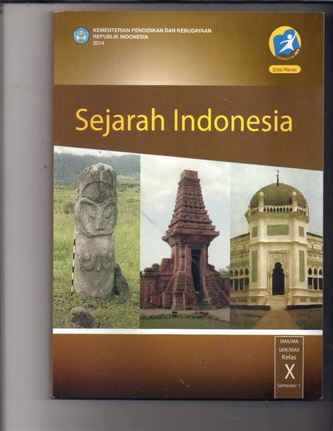 Buku Paket Sejarah Indonesia Kelas 10 Semester 2: Pengetahuan Sejarah Indonesia yang Mendalam dan Mendidik