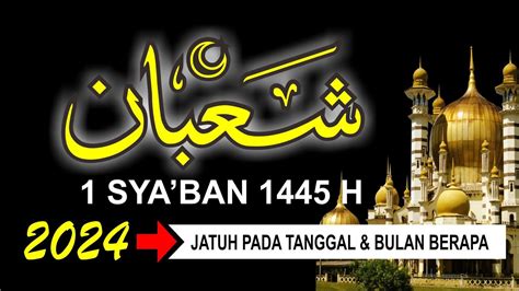 bulan syaban 2024 jatuh pada tanggal