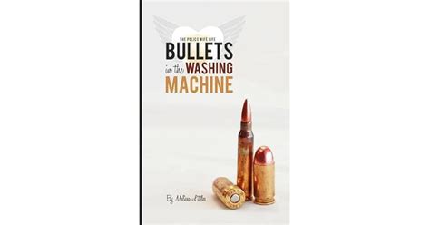 bullets in the washing machine