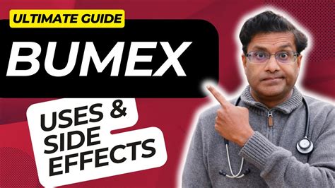 Understanding Bumex Side Effects: A Comprehensive Guide to Managing Risks and Reactions