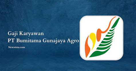 bumitama gunajaya agro gaji