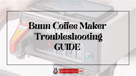 Bunn Coffee Makers Troubleshooting