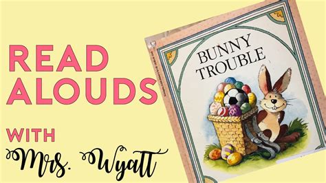 bunny trouble read aloud