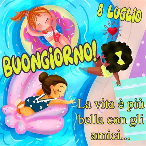 buongiorno buon sabato 8 luglio immagini