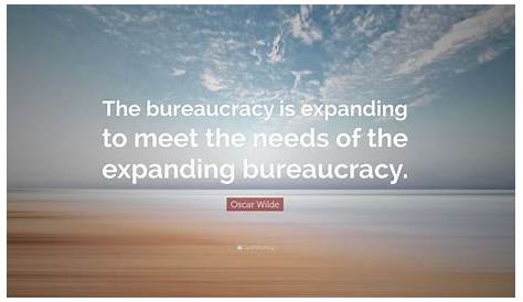 Jim Collins Quote “The purpose of bureaucracy is to