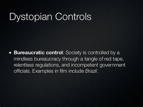 bureaucratic control dystopia examples