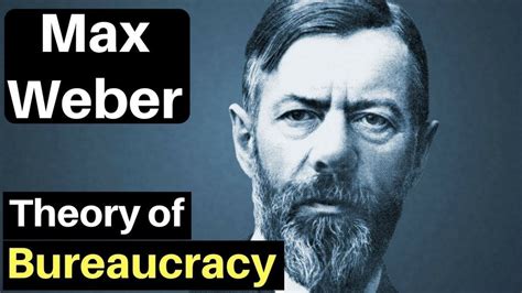 bureaucratic management theory by max weber
