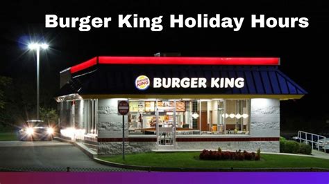 burger king holiday hours near me