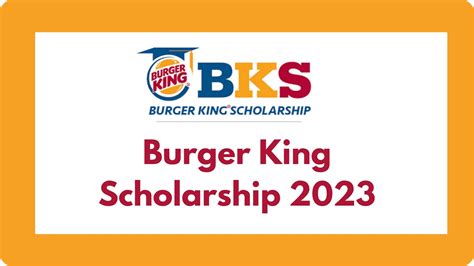 burger king scholarship 2023 criteria