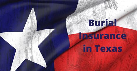 Burial Insurance In Texas: Everything You Need To Know In 2023