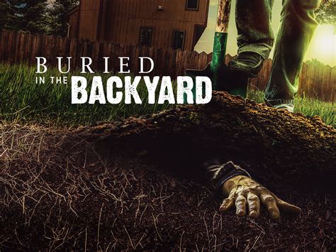 buried in the backyard