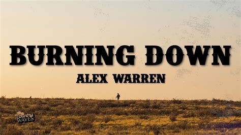 burning down alex warren