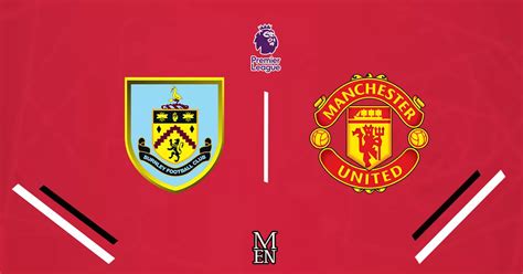 burnley v man utd live