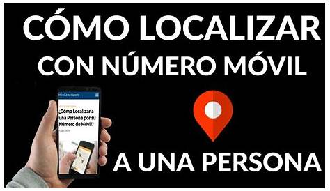 Encontrar a alguien usando su número de teléfono (método gratis y fácil)