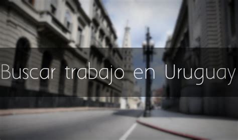 buscar empleo en uruguay