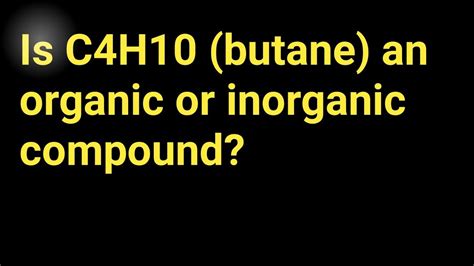 butane c4h10 organic or inorganic