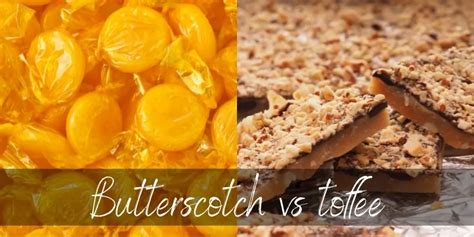 Butterscotch Vs Toffee
