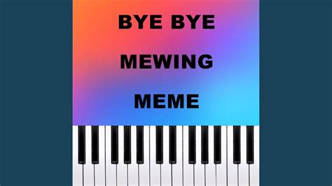 bye bye bye bye mewing