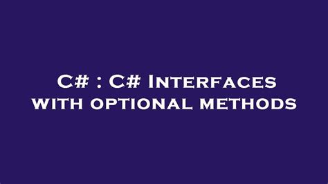 C# Interfaces For Methods