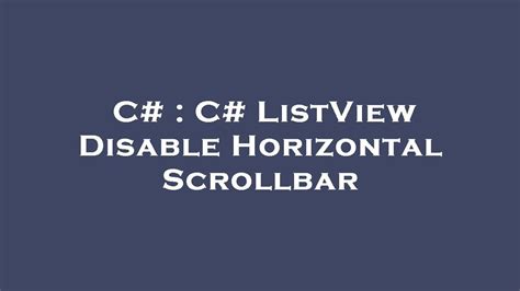 C# Listview Horizontal Scrollbar