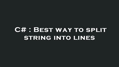 C# Split String Into Lines R N